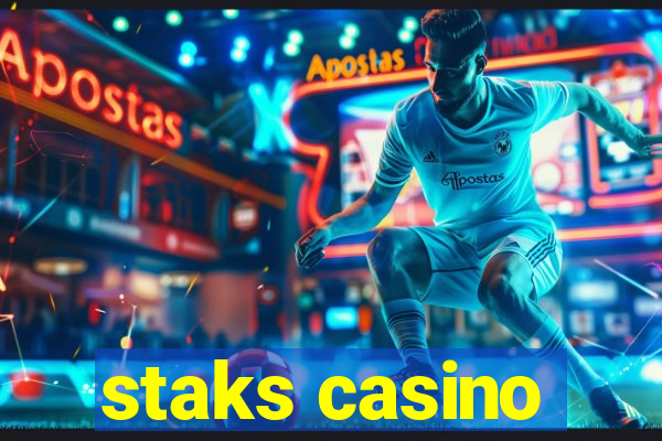 staks casino